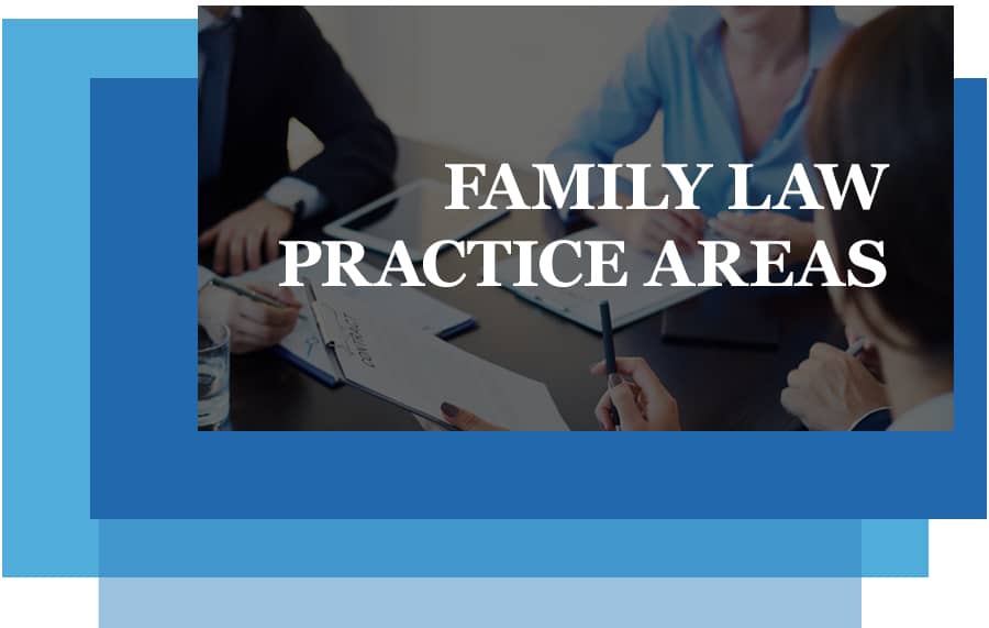 Family Law Practice Areas